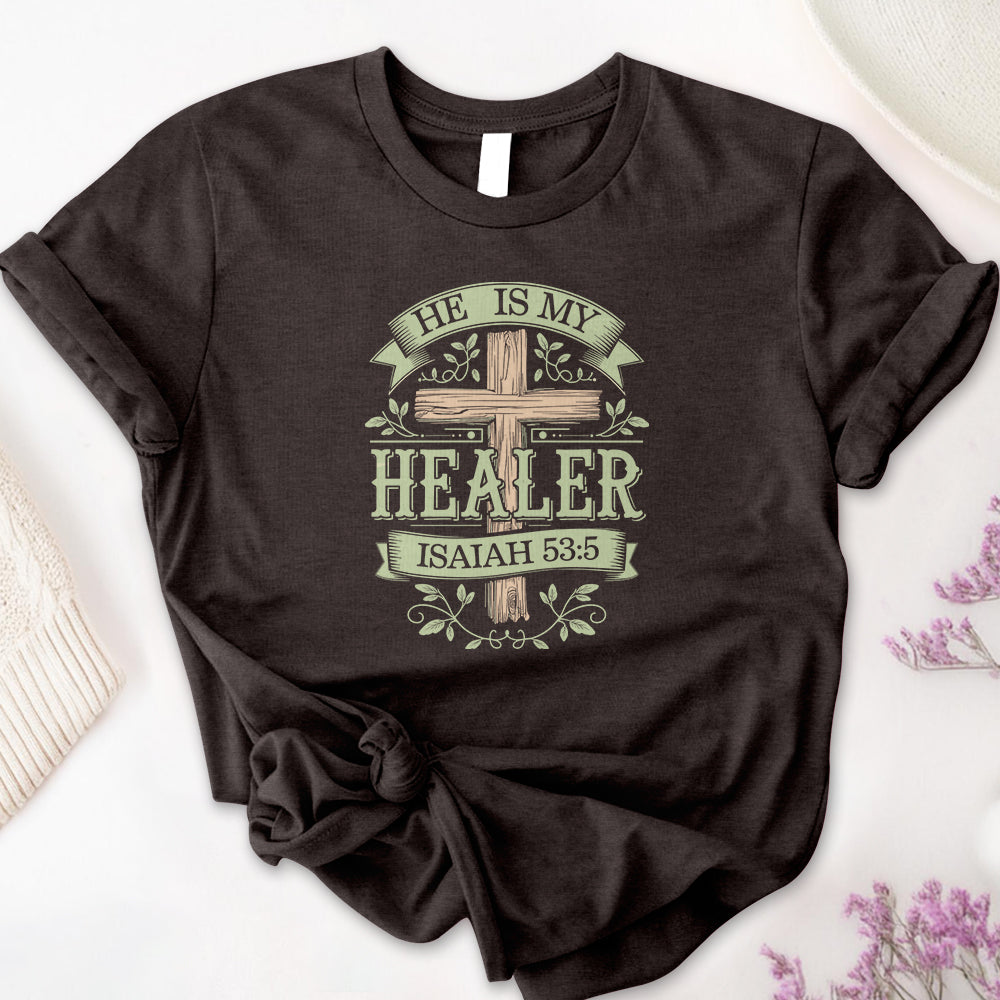 He is my Healer Tee