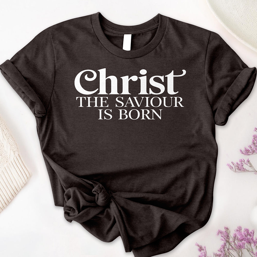 Christ the Saviour is Born Tee