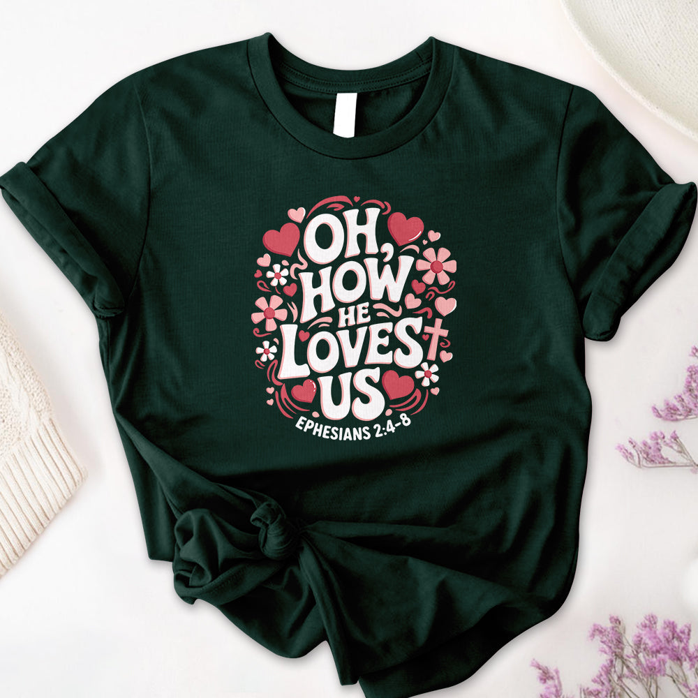 Oh, How He Loves Us Tee - First Edition