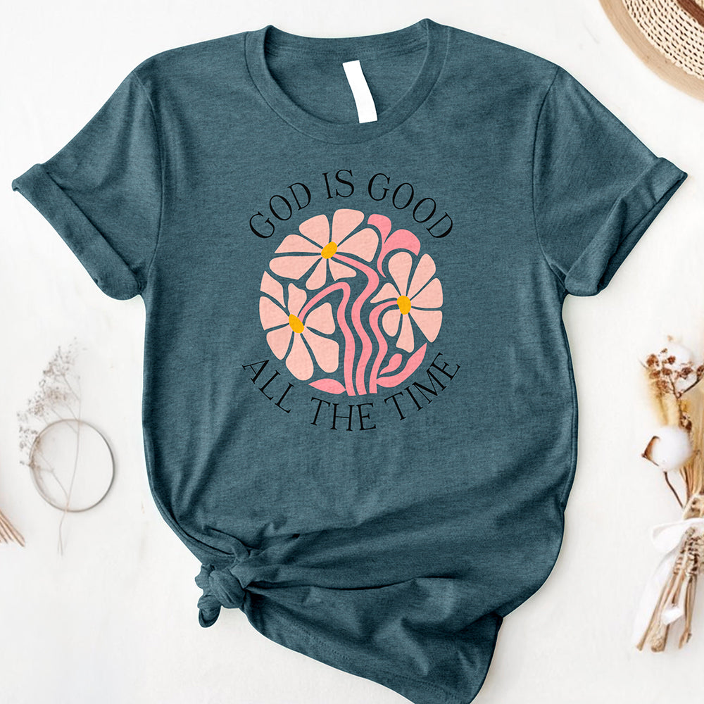 God Is Good All The Time Tee
