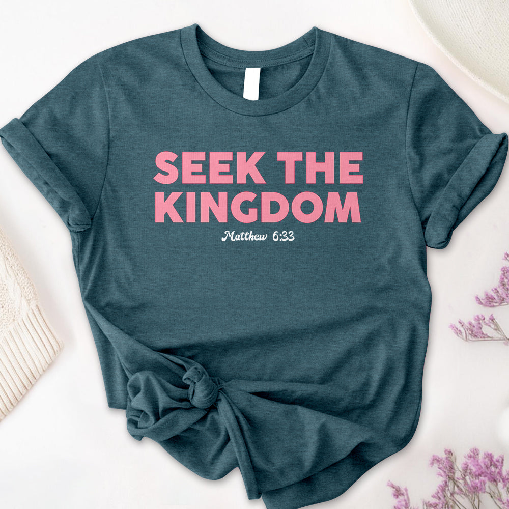 Seek The Kingdom Tee