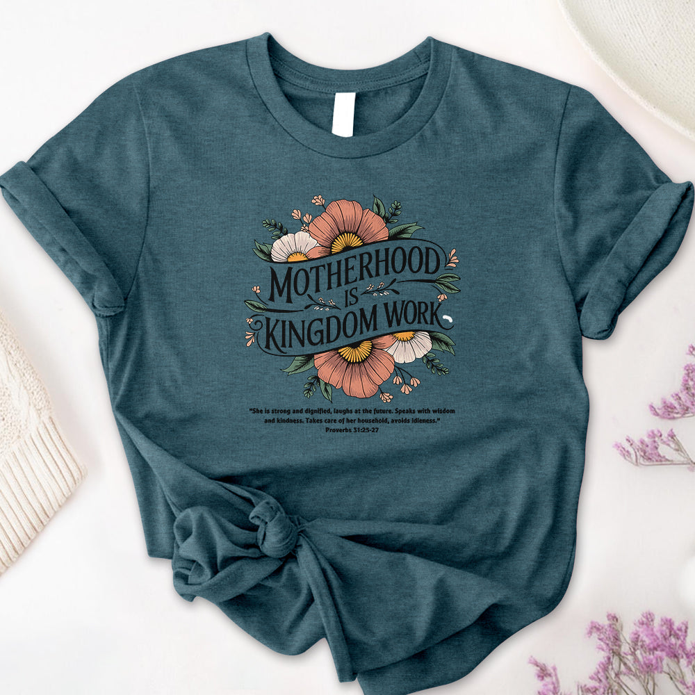Motherhood is Kingdom Work Tee
