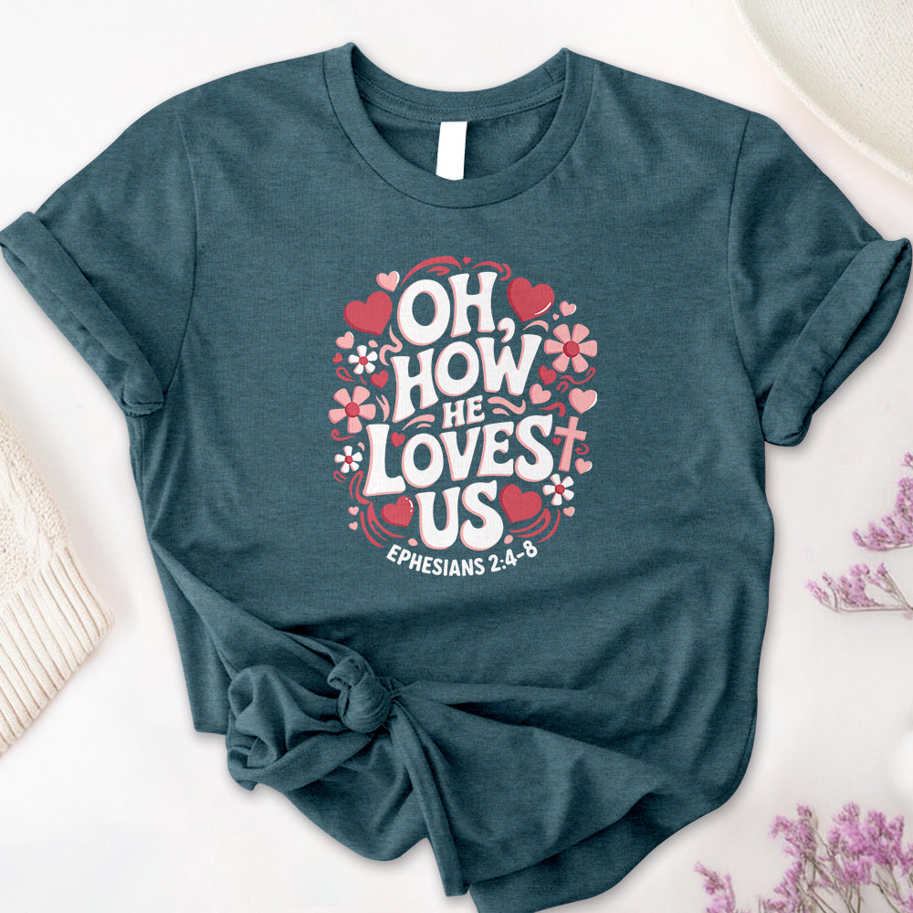 Oh, How He Loves Us Tee - First Edition