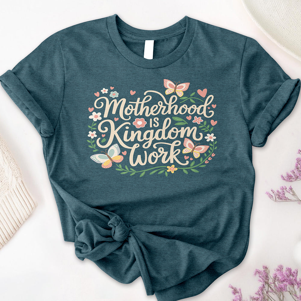Motherhood is Kingdom Work Tee