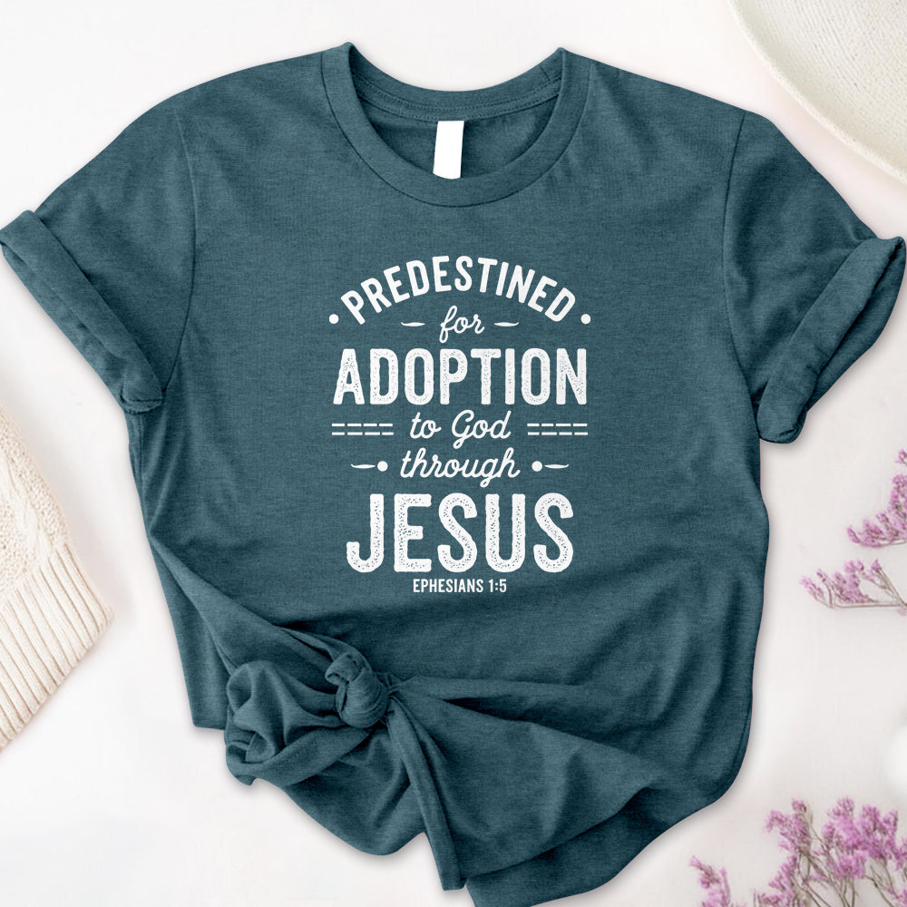 Predestined for Adoption 2 Tee
