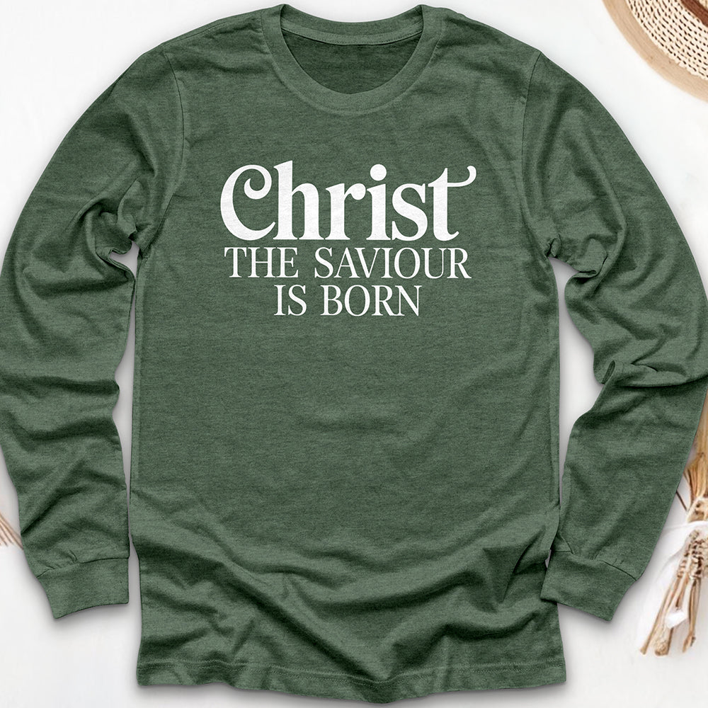 Christ the Saviour is Born Long Sleeve Tee