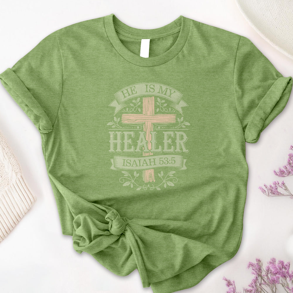 He is my Healer Tee