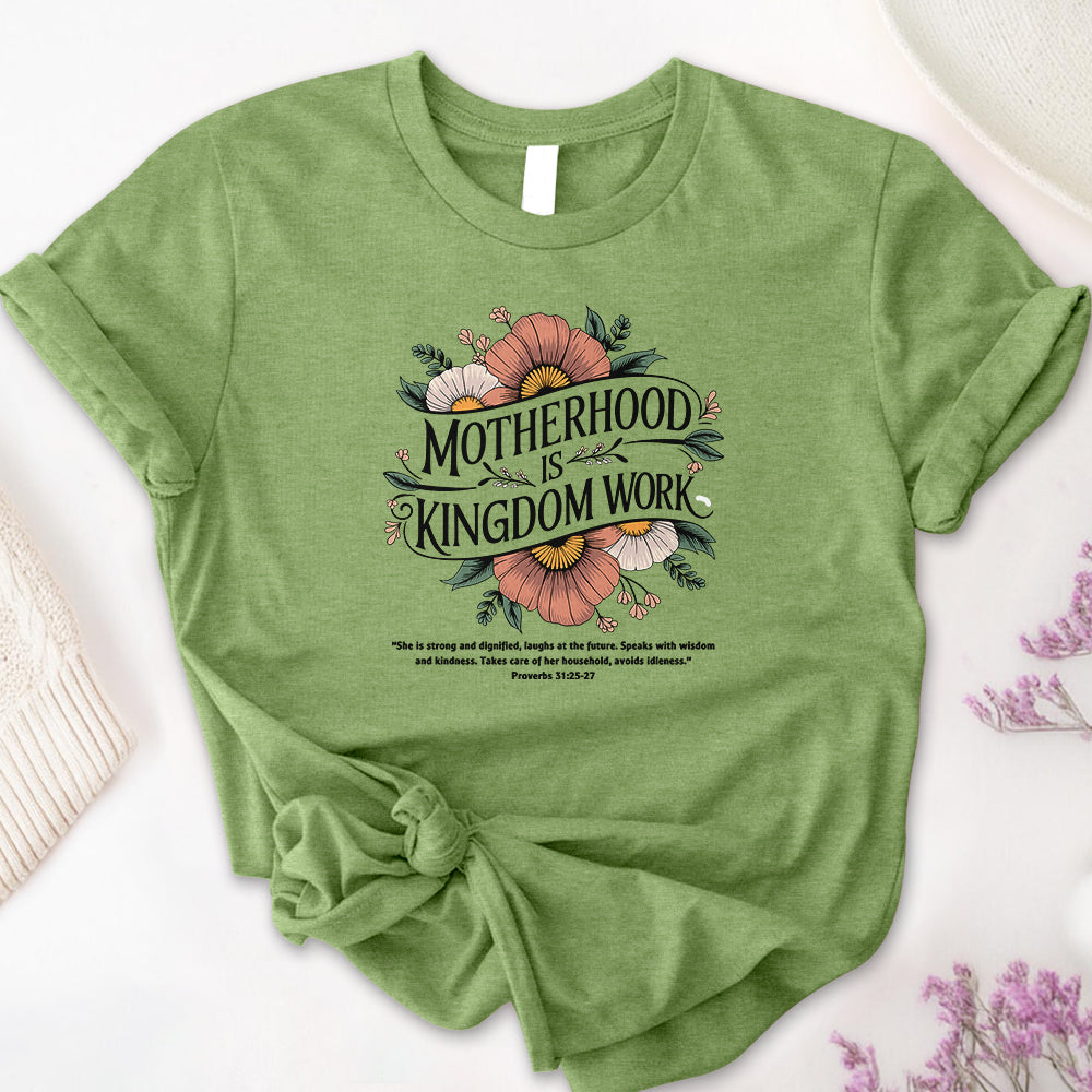 Motherhood is Kingdom Work Tee