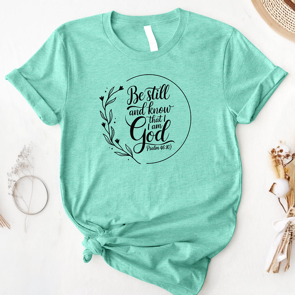 Be Still, Know God Comfort Tee