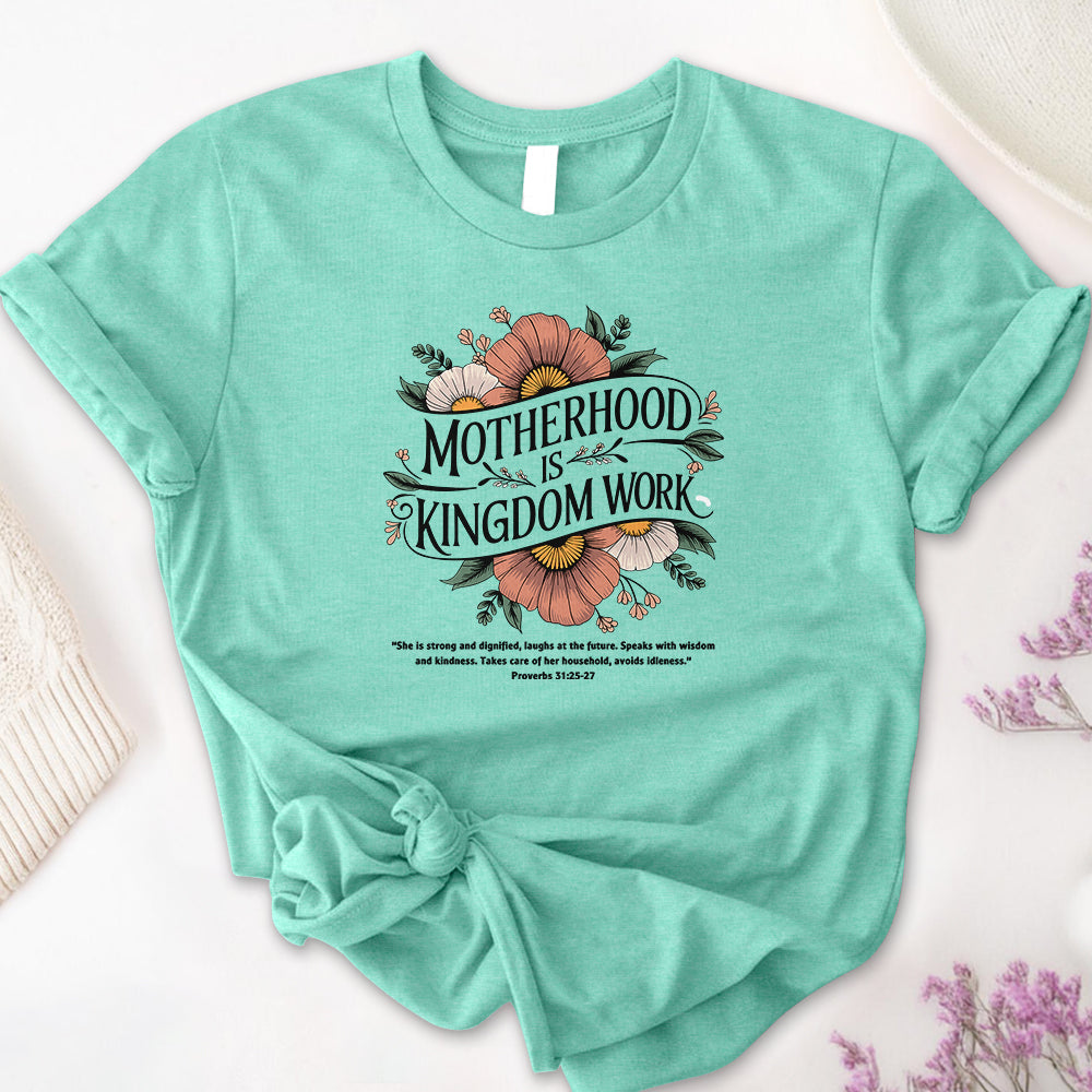 Motherhood is Kingdom Work Tee