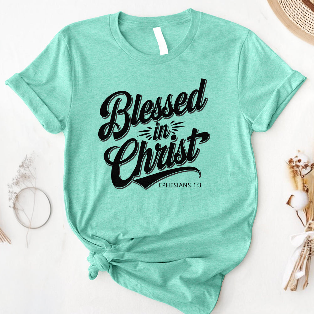 Blessed In Christ Tee - Second Edition