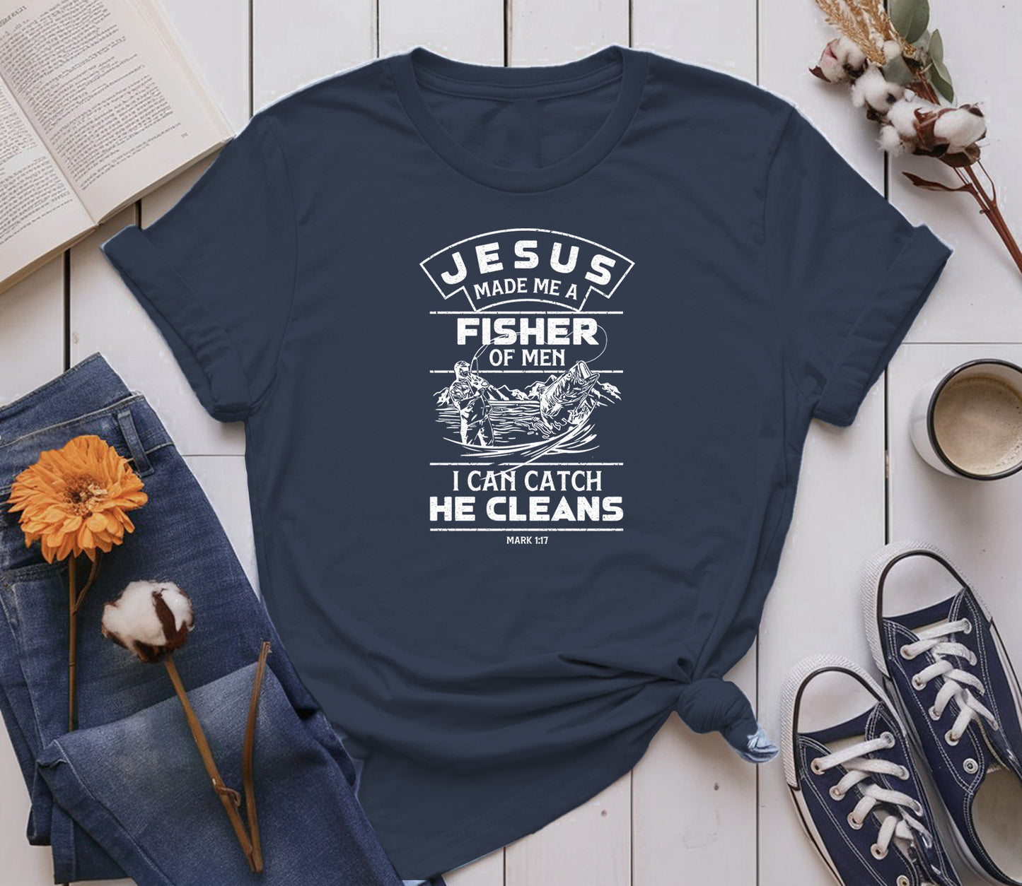 Jesus made me a Fisher of Men, I can catch, he cleans