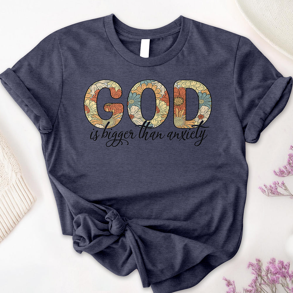 God is Bigger than Anxiety Tee
