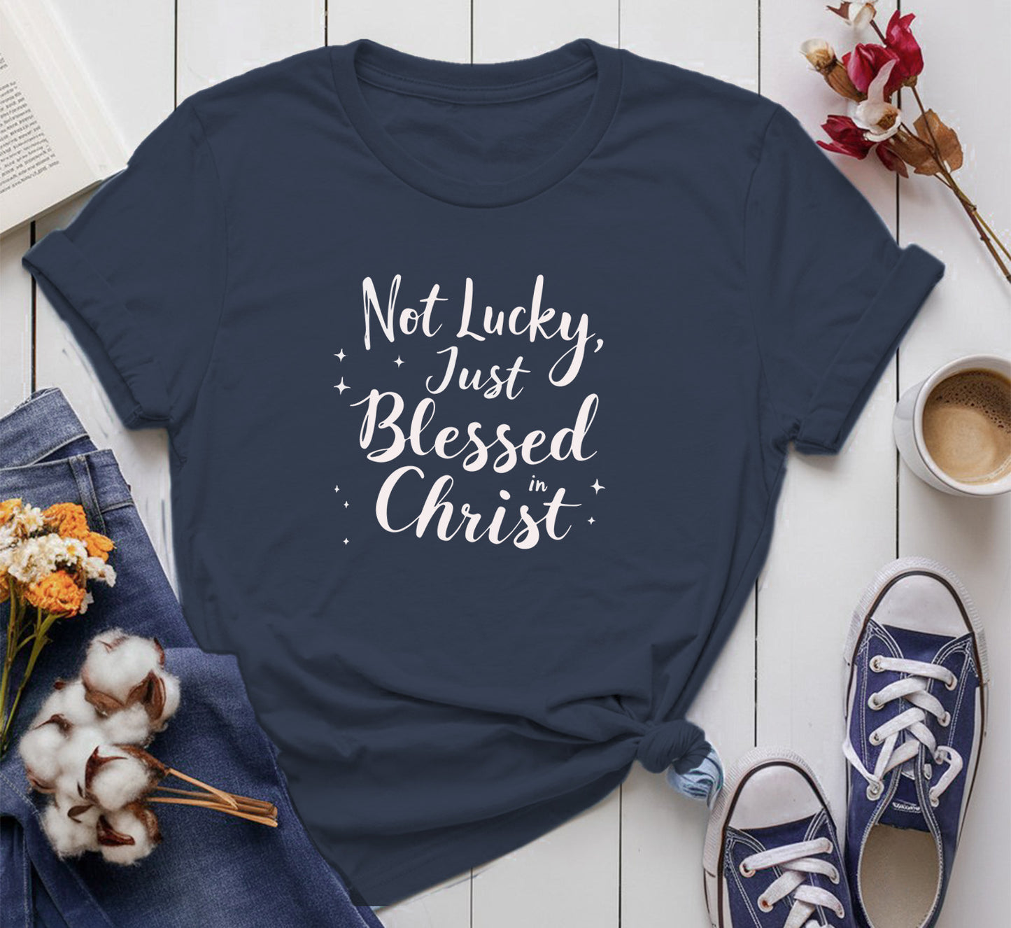 Not Lucky, Just Blessed In Christ