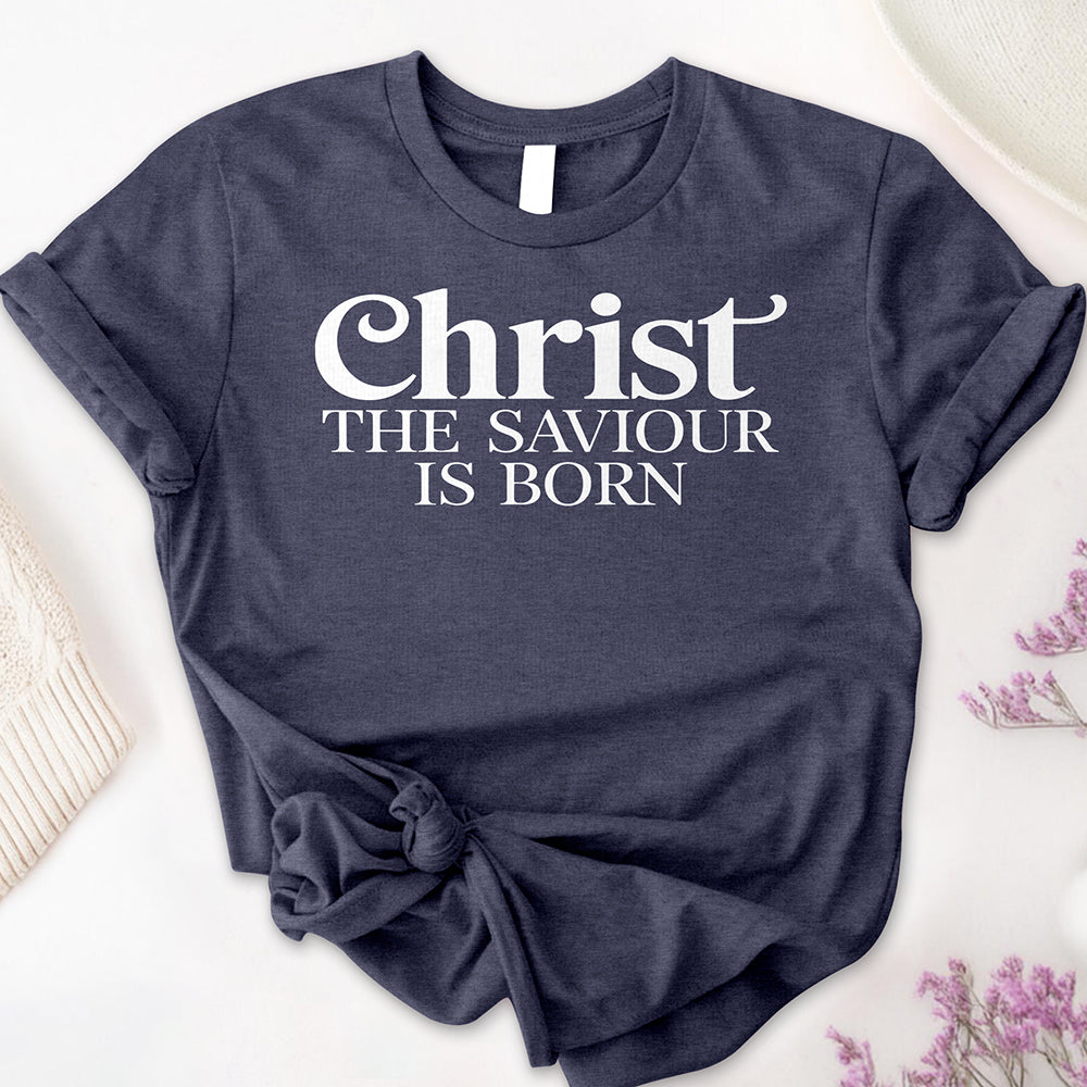 Christ the Saviour is Born Tee