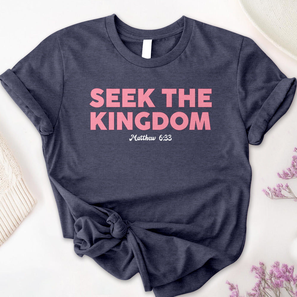Seek The Kingdom Tee