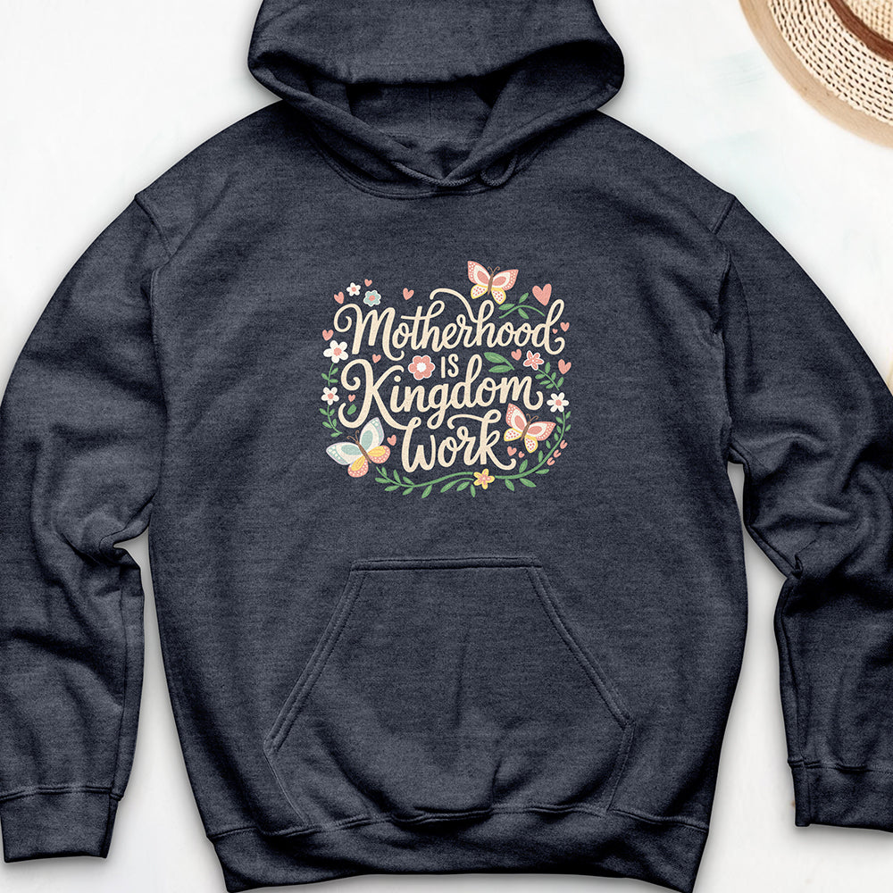 Motherhood is Kingdom Work Hooded Sweatshirt
