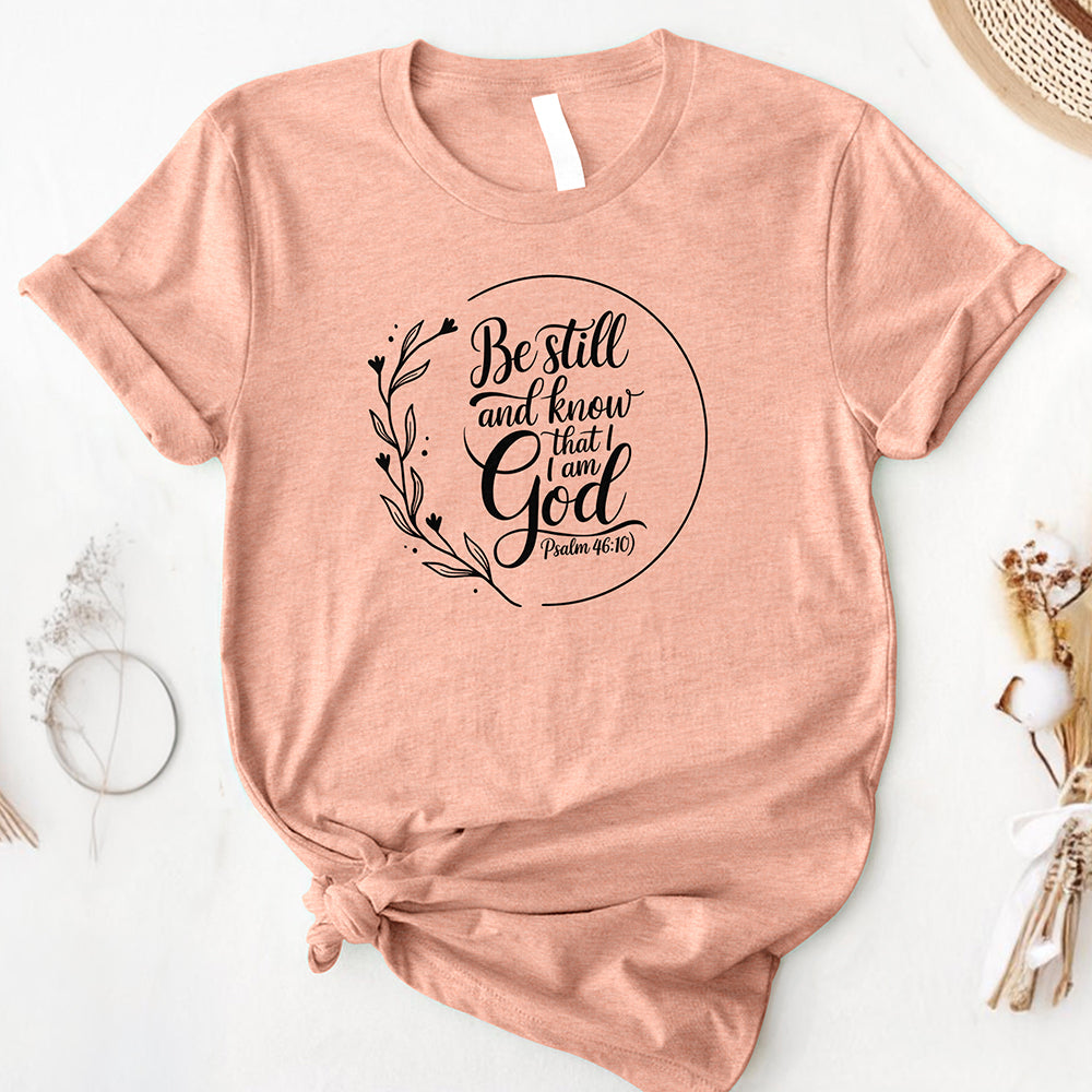 Be Still, Know God Comfort Tee
