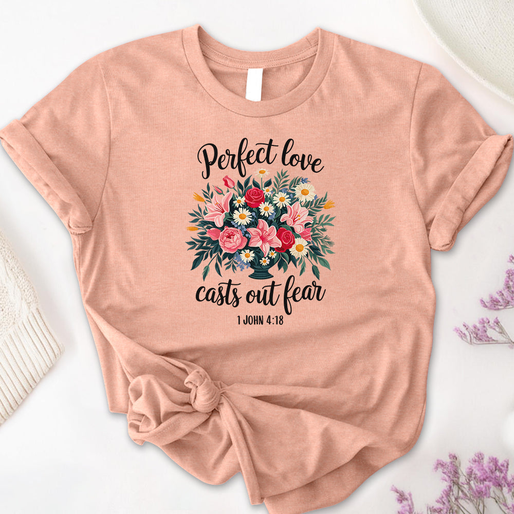 Love Casts Out Fear Tee