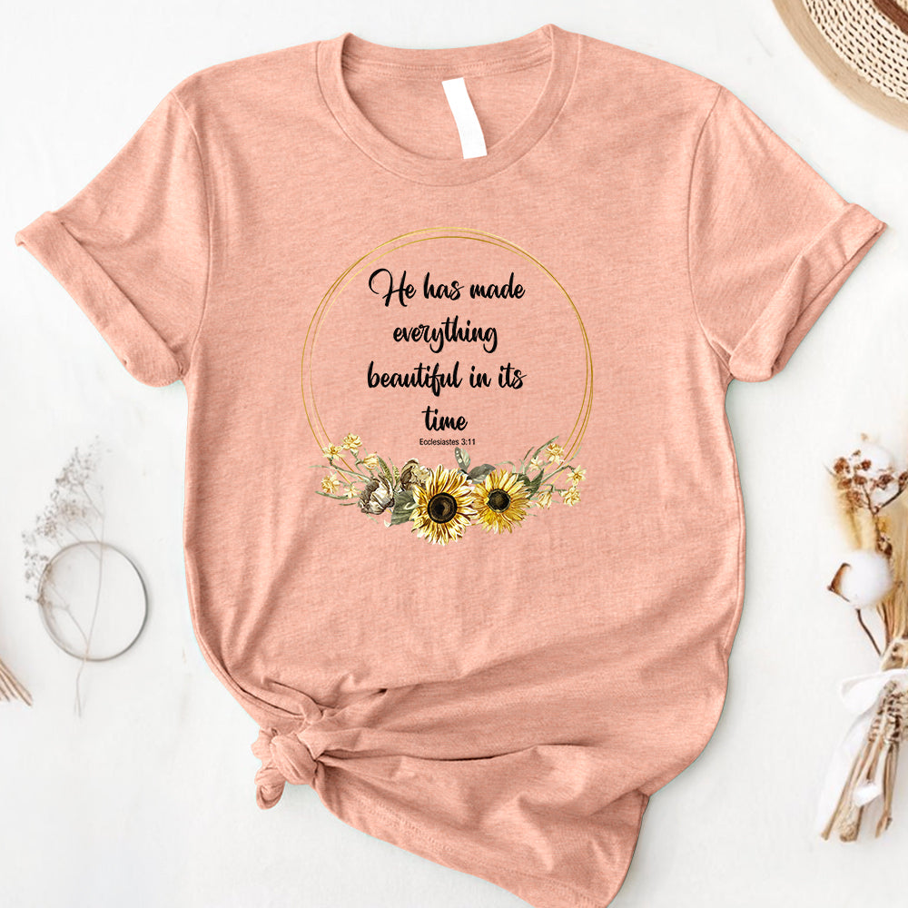 He Has Made Everything Beautiful in Its Time Tee
