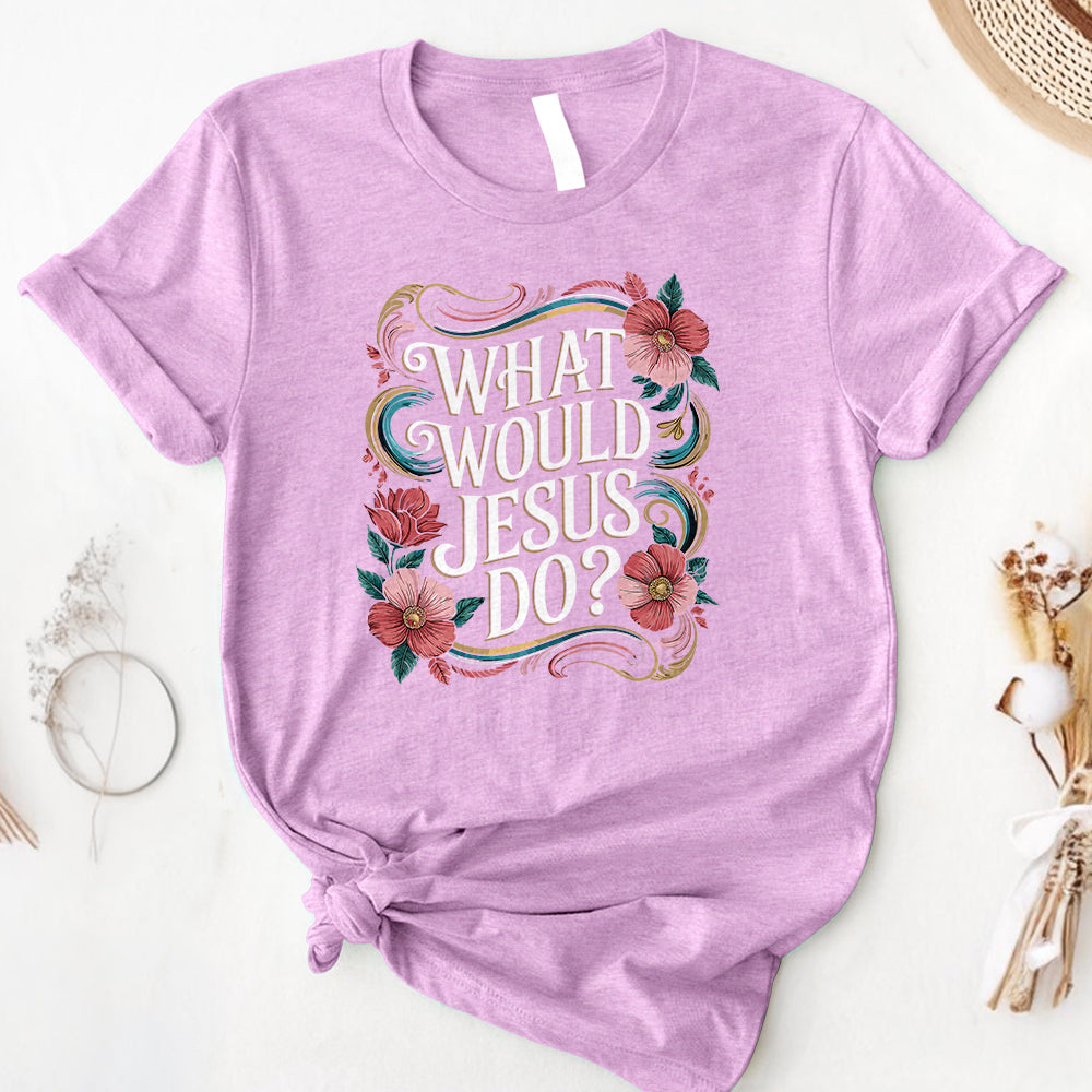 What Would Jesus Do Tee