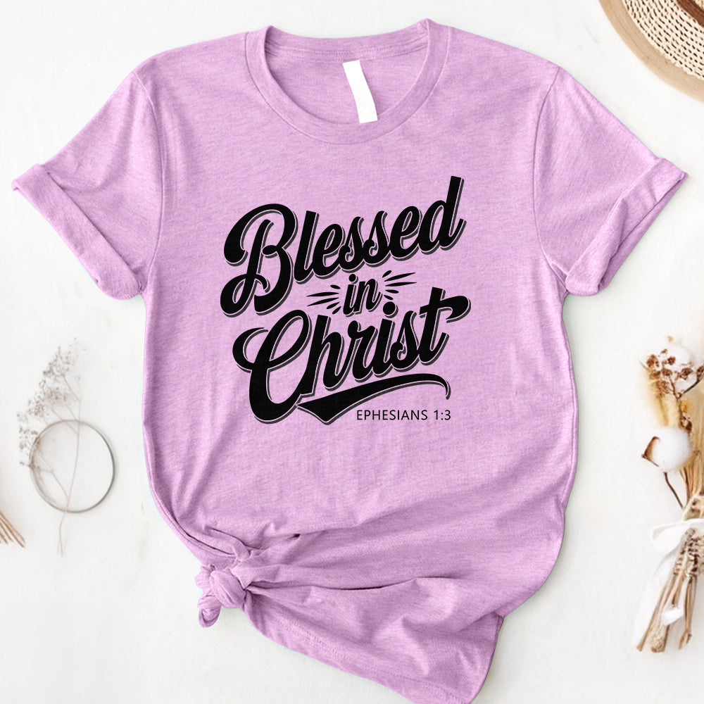 Blessed In Christ Tee - Second Edition