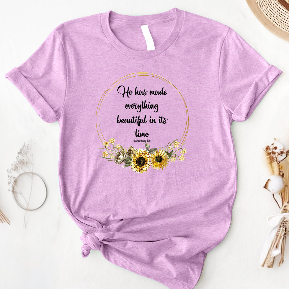 He Has Made Everything Beautiful in Its Time Tee