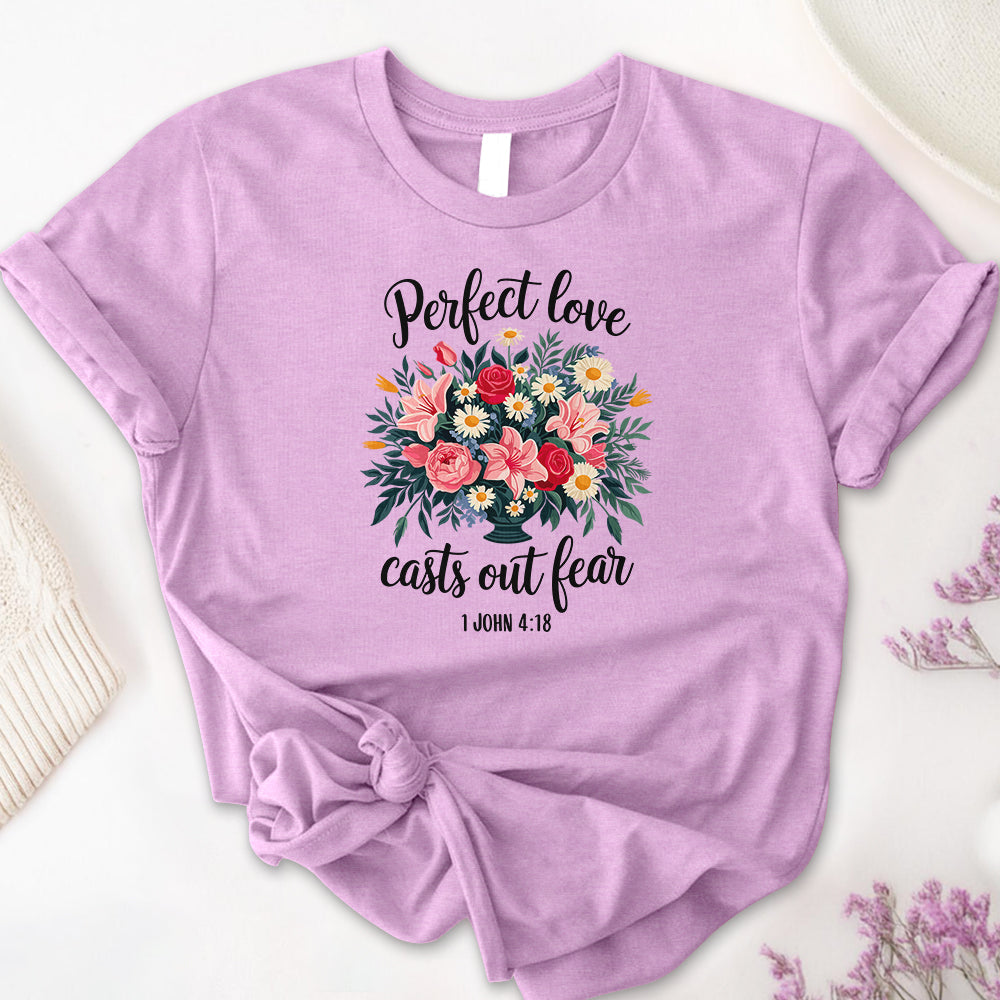 Love Casts Out Fear Tee