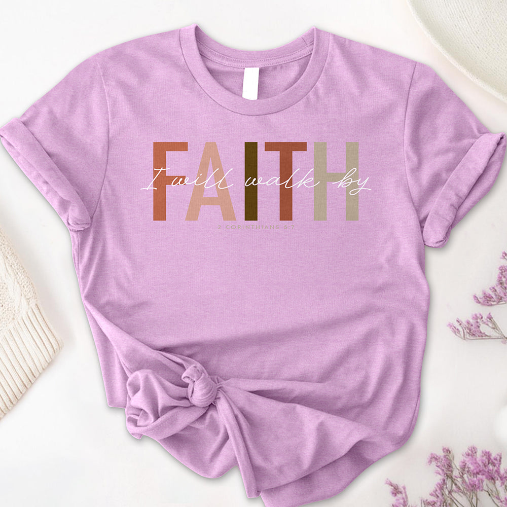 I Will Walk by Faith Tee