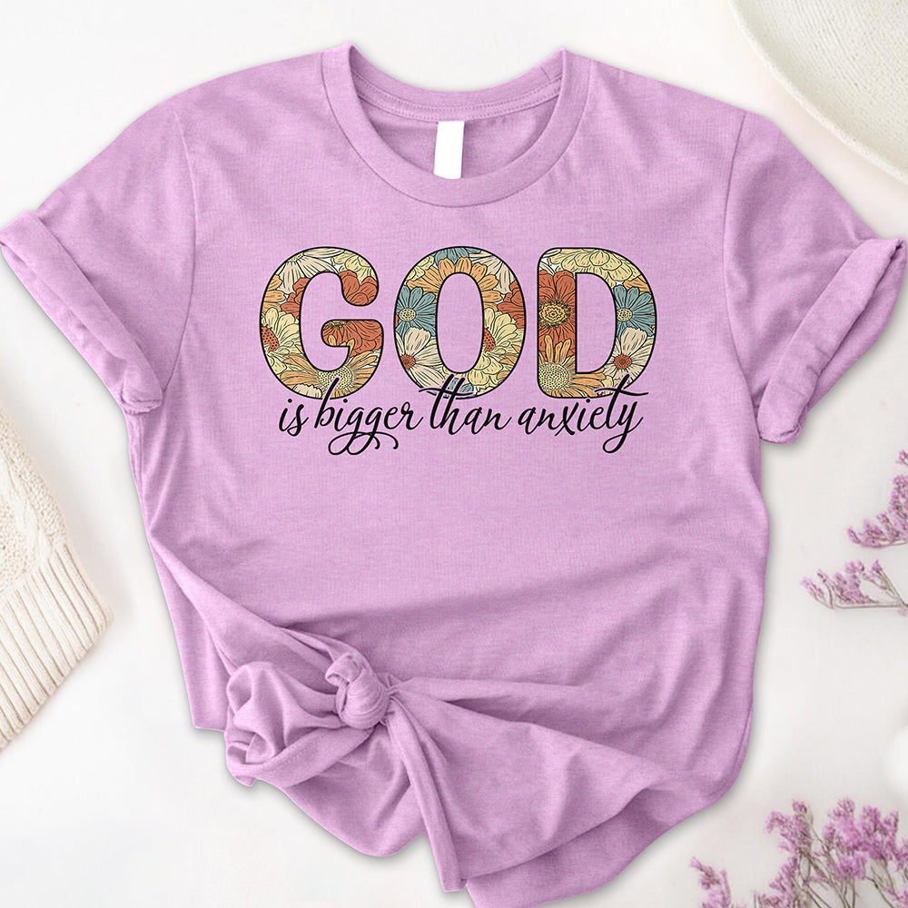 God is Bigger than Anxiety Tee