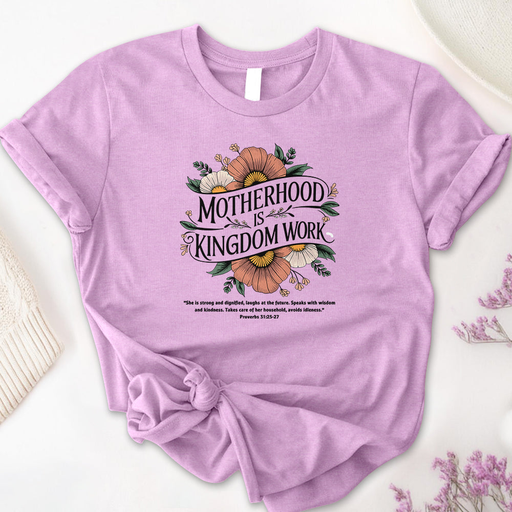 Motherhood is Kingdom Work Tee