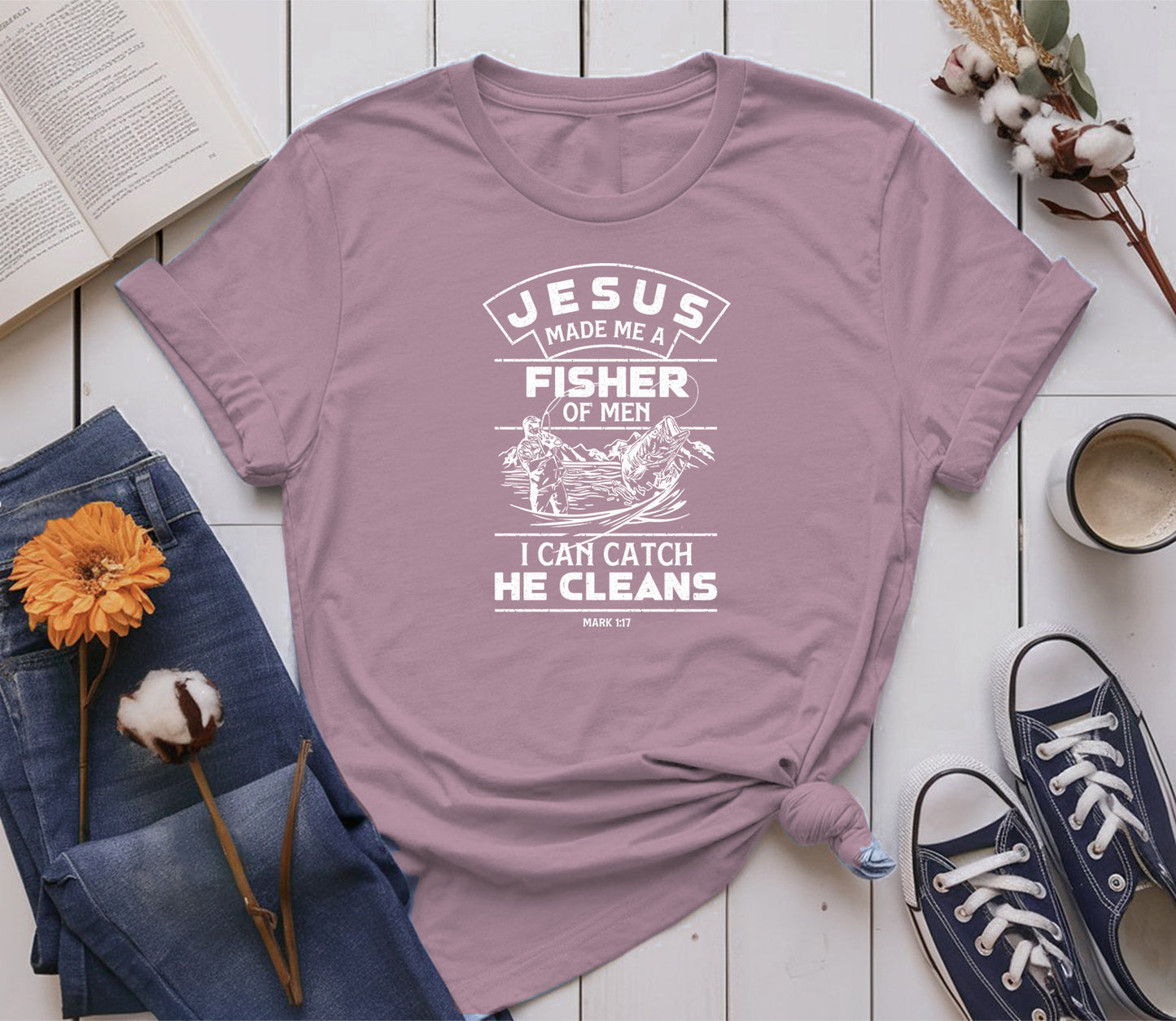 Jesus made me a Fisher of Men, I can catch, he cleans