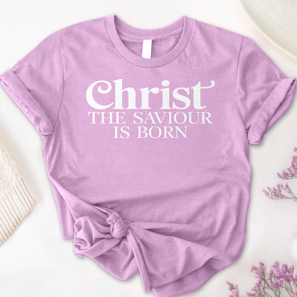 Christ the Saviour is Born Tee