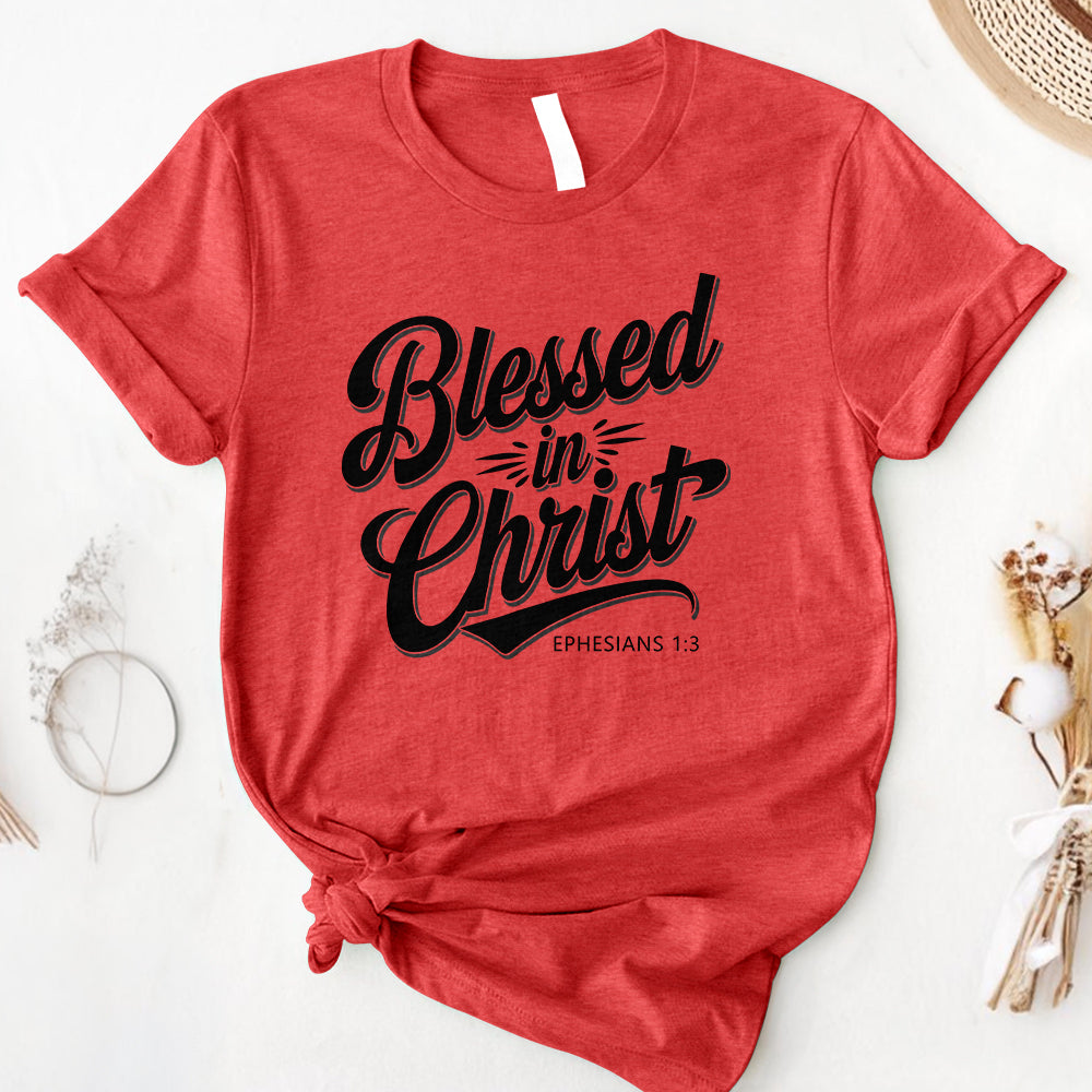 Blessed In Christ Tee - Second Edition