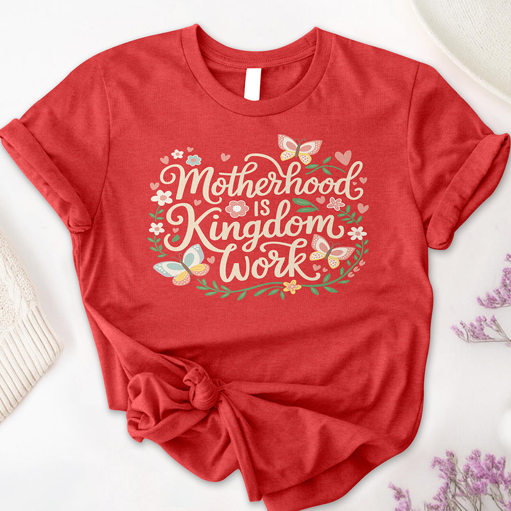 Motherhood is Kingdom Work Tee