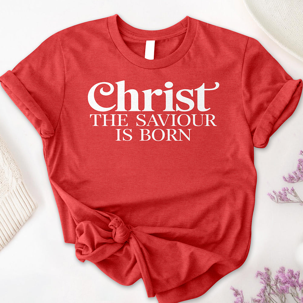 Christ the Saviour is Born Tee