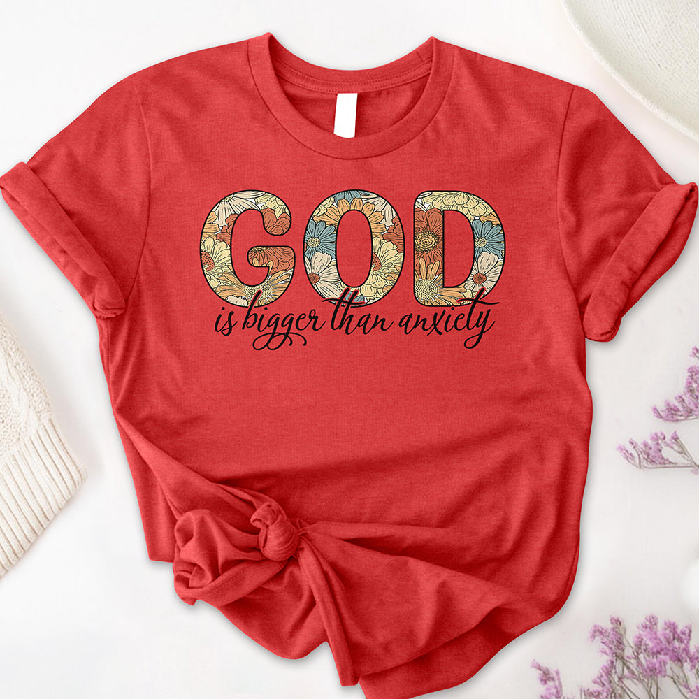 God is Bigger than Anxiety Tee