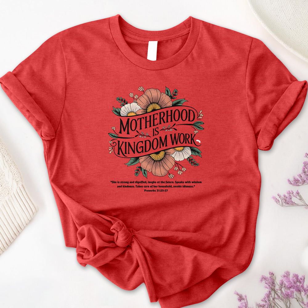 Motherhood is Kingdom Work Tee