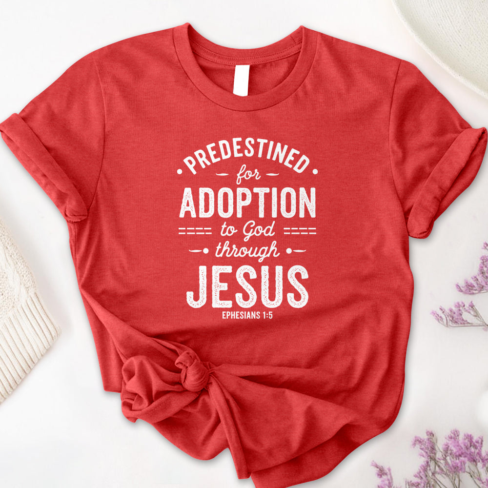 Predestined for Adoption 2 Tee
