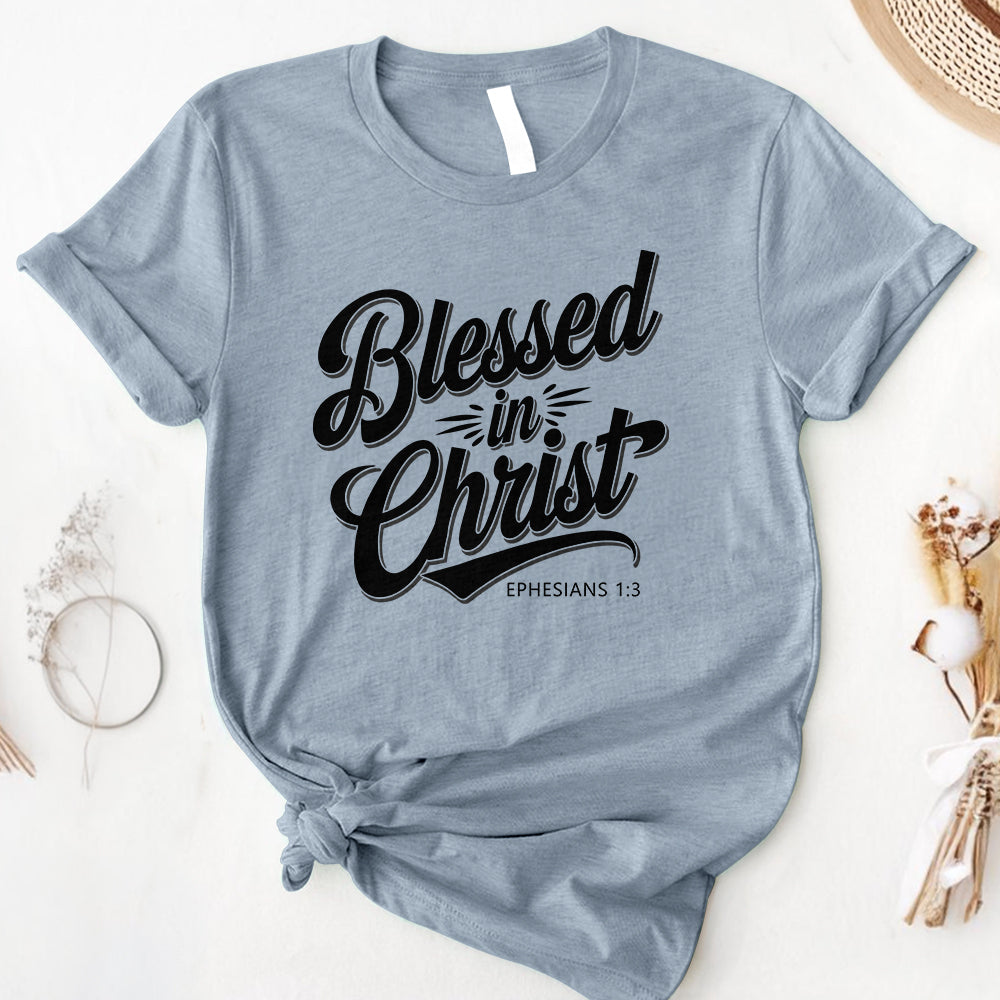 Blessed In Christ Tee - Second Edition