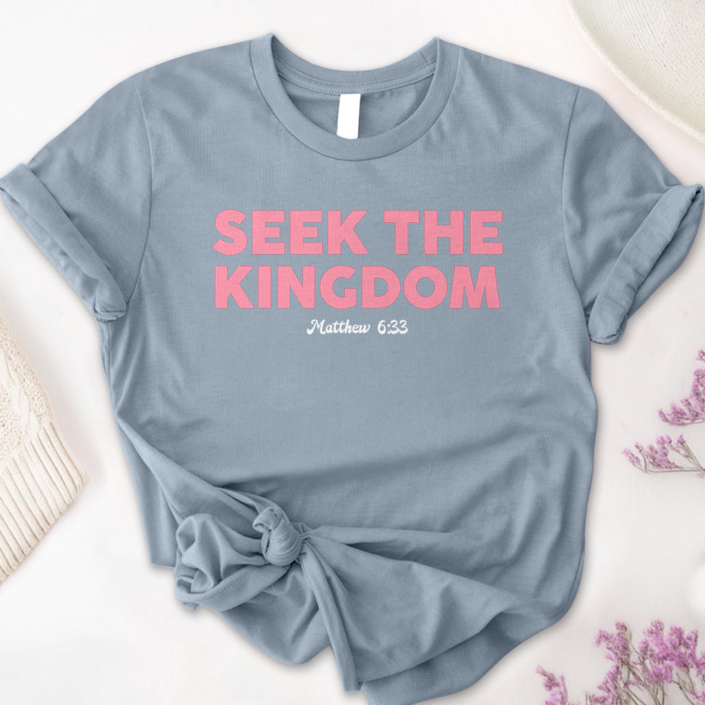 Seek The Kingdom Tee
