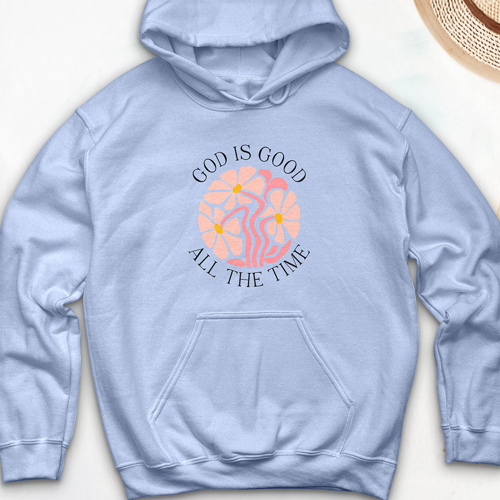God Is Good All The Time Hooded Sweatshirt