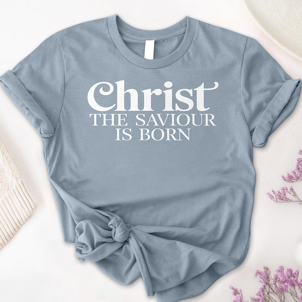 Christ the Saviour is Born Tee