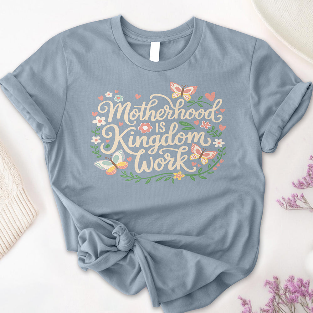 Motherhood is Kingdom Work Tee
