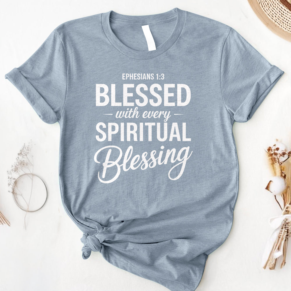 Blessed With Every Spiritual Blessing Tee
