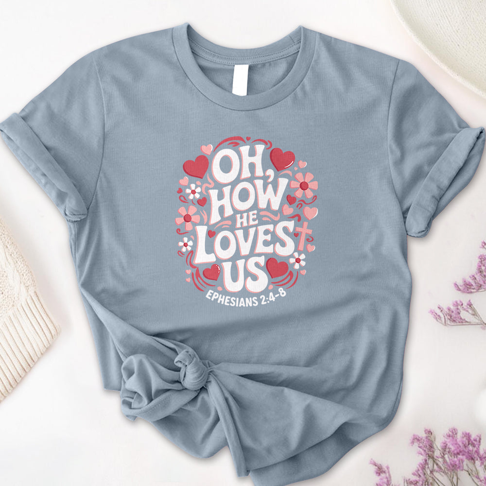 Oh, How He Loves Us Tee - First Edition