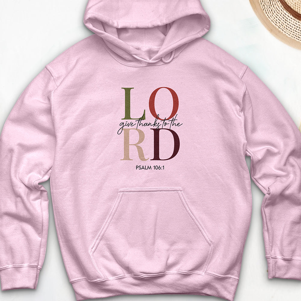 Give Thanks to the Lord Hooded Sweatshirt