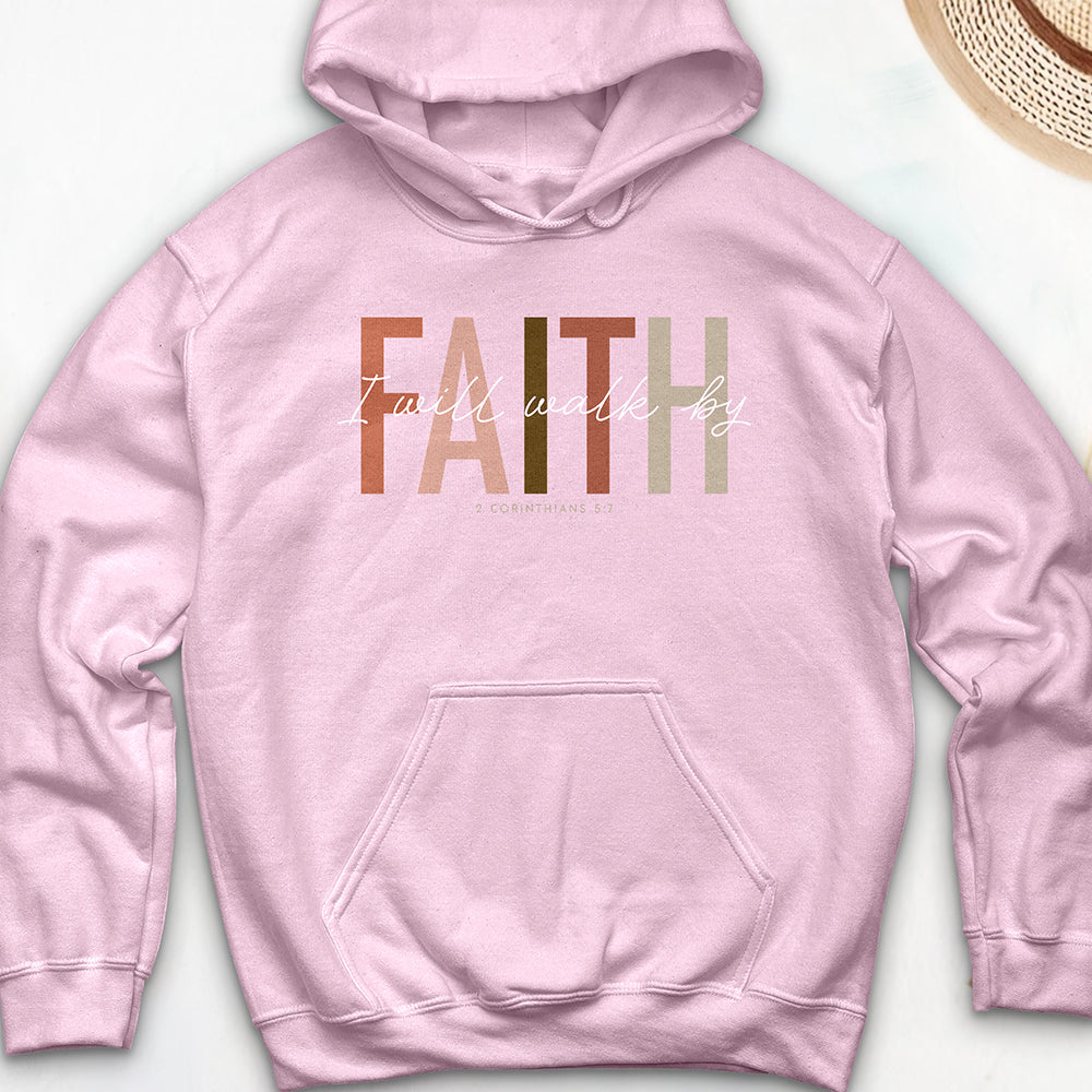 I Will Walk by Faith Hooded Sweatshirt