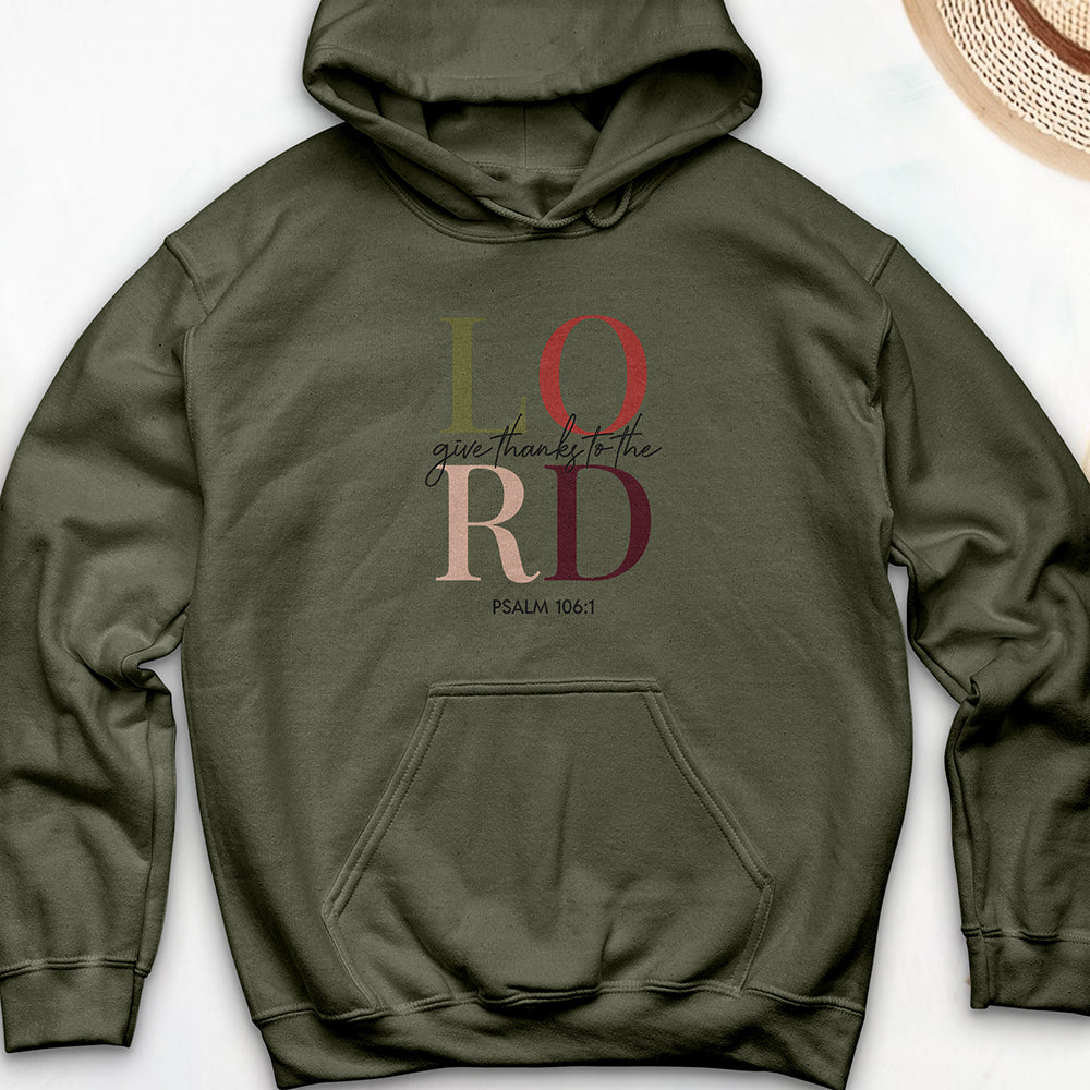 Give Thanks to the Lord Hooded Sweatshirt