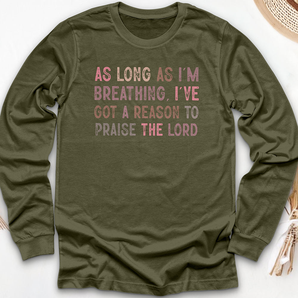 As Long as I’m Long Sleeve Tee